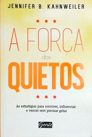 A força dos quietos