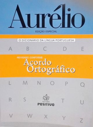 Aurélio Edição Especial Revisado Conforme Acordo Ortográfico