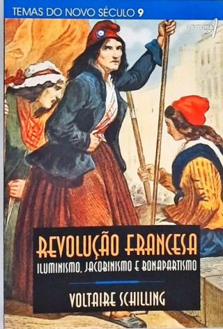 Revolução Francesa - Iluminismo, Jacobinismo E Bonapartismo
