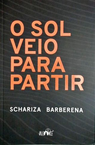 O Sol veio para Partir