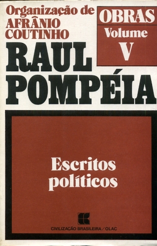 Obras - Raul Pompéia: Escritos Políticos