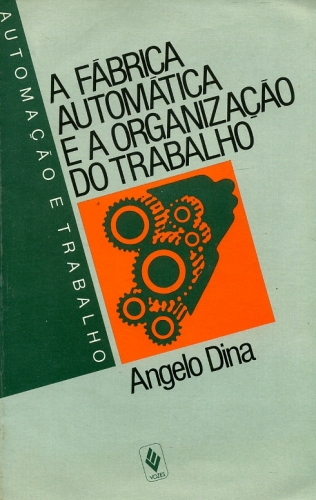 A Fábrica Automática e a Organização do Trabalho