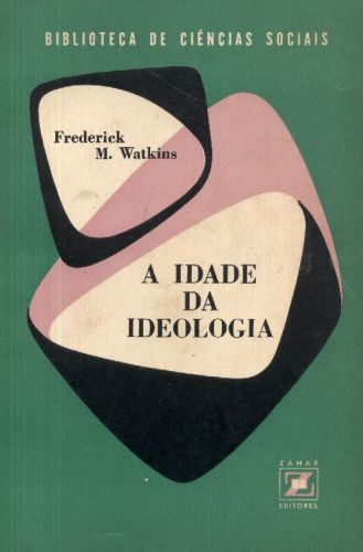 A Idade da Ideologia