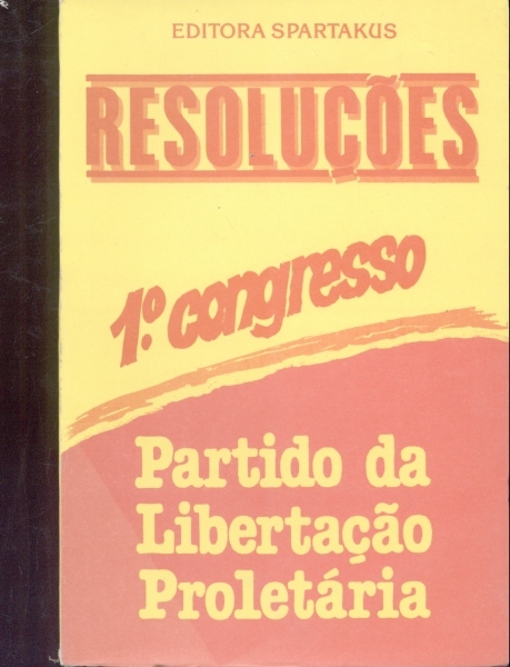 Resoluções do 1º Congresso do Partido da Libertação Proletária