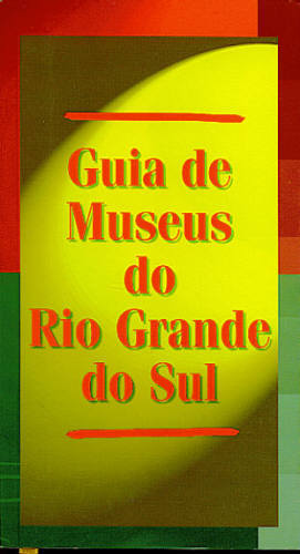 Guia de Museus do Rio Grande do Sul