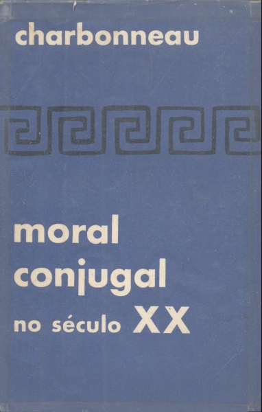 Moral Conjugal no Século XX