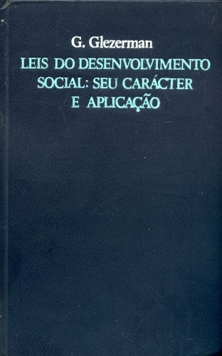 Leis do Desenvolvimento Social: Seu Carácter e Aplicação