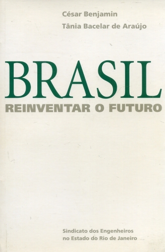 Brasil- Reinventar o Futuro