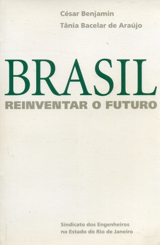 Brasil- Reinventar o Futuro