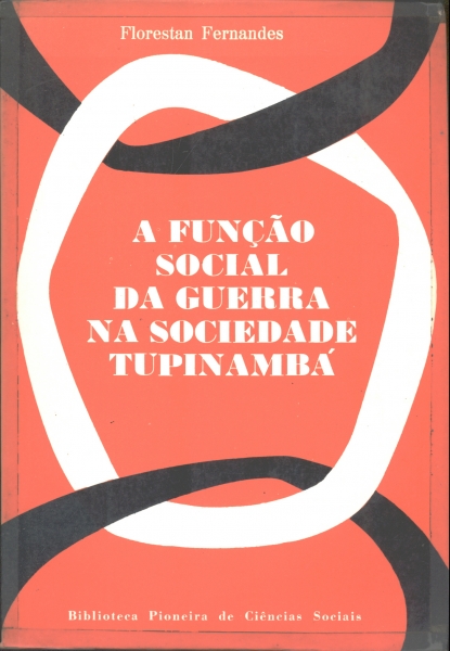 A Função Social da Guerra na Sociedade Tupinambá