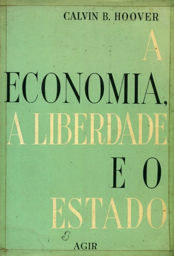 A Economia, A Liberdade e O Estado