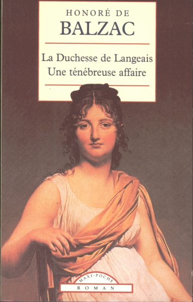 La Duchesse de Langeais / Une Ténébreuse Affaire (A Duquesa de Langeais / Um Caso Tenebroso)