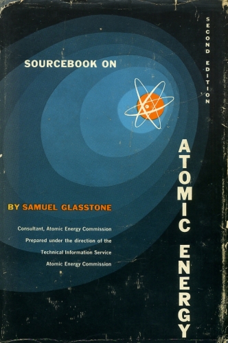 Sourcebook on Atomic Energy