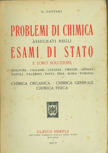 Problemi di Chimica Assegnati Negli Esami di Stato e Loro Soluzioni