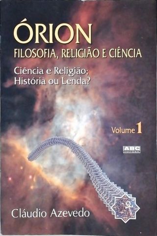 Órion - Filosofia, Religião e Ciência - Vol. 1