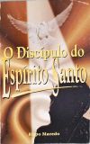 O Discípulo do Espírito Santo