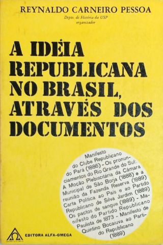 A Ideia Republicana No Brasil Através Dos Documentos