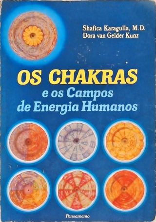 Os Chakras e os Campos de Energia Humanos