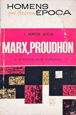 Marx, Proudhon E O Socialismo Europeu