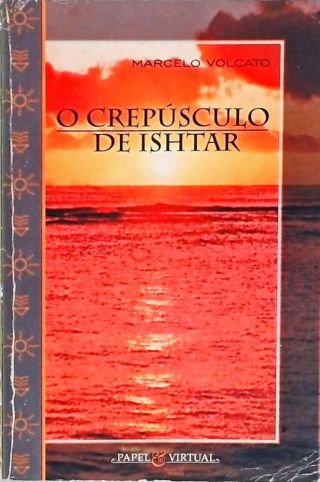 O Crepúsculo De Ishtar