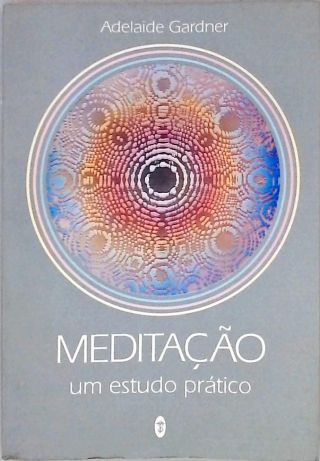 Meditação - Um Estudo Prático