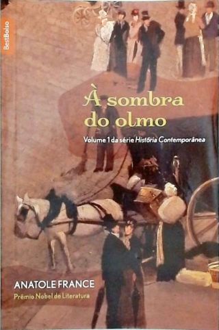 À sombra do olmo - Vol. 1 da série História Contemporânea