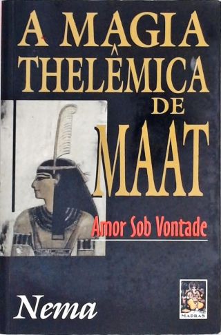 A Magia Thelêmica De Maat