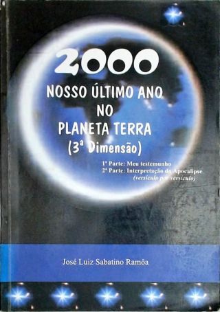 2000 - Nosso último ano no planeta terra 3a dimensão