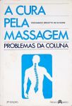 A Cura pela Massagem - Problemas da Coluna