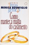 Como Manter A Magia Do Casamento