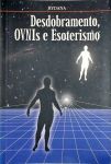 Desdobramento, Ovnis e Esoterismo