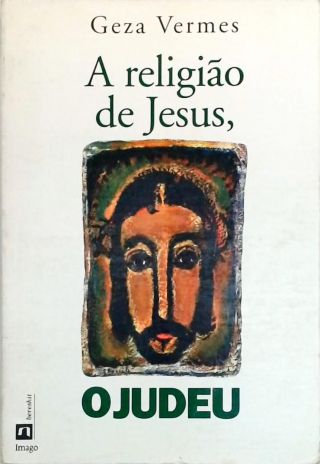 A Religiao De Jesus, O Judeu