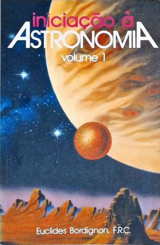 Iniciação À Astronomia - Em 2 Volumes