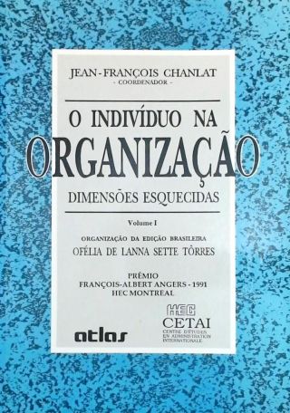 O Indivíduo Na Organização - Vol. 1 - Dimensões Esquecidas