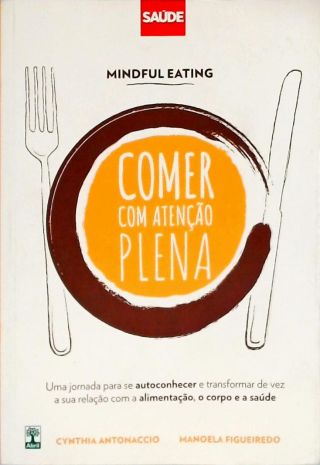 Mindful Eating - Comer com Atenção Plena