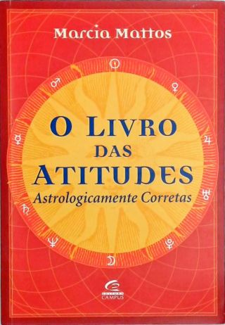 O Livro das Atitudes Astrologicamente Corretas