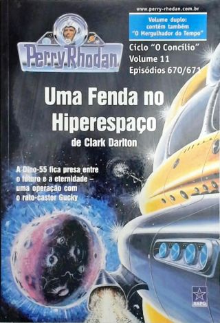 Perry Rhodan - Uma Fenda no Hiperespaço - Ciclo O Concílio - Vol. 11