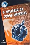 O Mistério Da Coroa Imperial