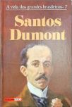 A Vida Dos Grandes Brasileiros - Santos Dumont