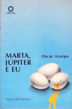 Marta, Júpiter E Eu