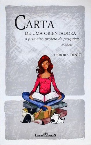 Carta De Uma Orientadora - O Primeiro Projeto De Pesquisa