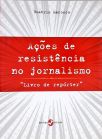 Ações de Resistência no Jornalismo