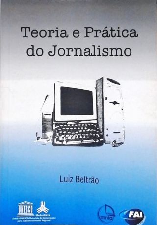 Teoria E Prática Do Jornalismo