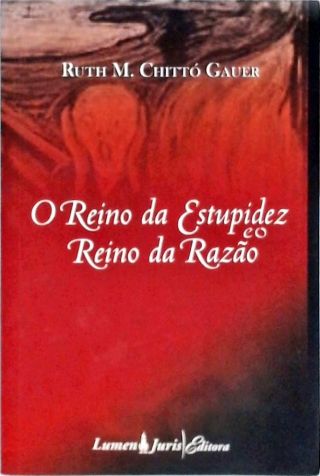 O Reino da Estupidez e o Reino da Razão