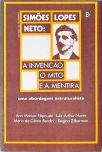 Simões Lopes Neto - A Invenção, o Mito e a Mentira