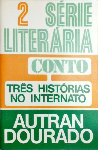 Três Histórias no Internato