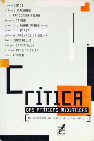 Crítica Das Práticas Midiáticas