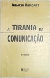 A Tirania Da Comunicação