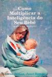 Como Multiplicar A Inteligência Do Seu Bebê