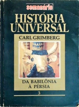 História Universal - Da Babilônia à Pérsia